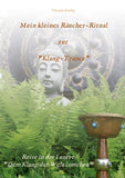 Mein kleines Räucher-Ritual zur "Klang-Trance"