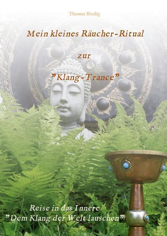 Mein kleines Räucher-Ritual zur "Klang-Trance"