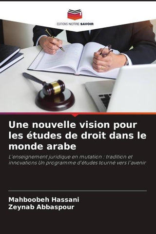 Une nouvelle vision pour les études de droit dans le monde arabe