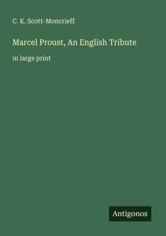 Marcel Proust, An English Tribute