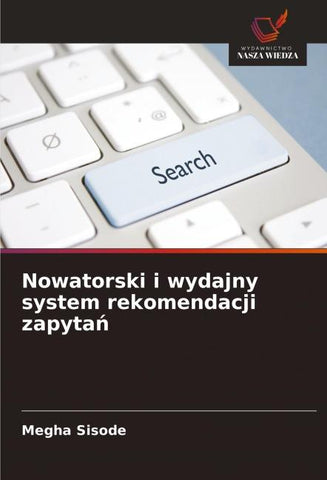 Nowatorski i wydajny system rekomendacji zapyta¿