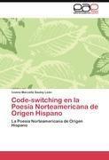 Code-switching en la Poesía Norteamericana de Origen Hispano