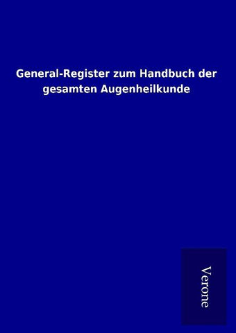 General-Register zum Handbuch der gesamten Augenheilkunde