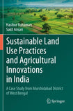 Sustainable Land Use Practices and Agricultural Innovations in India