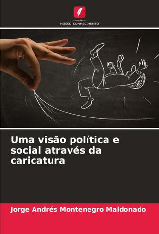 Uma visão política e social através da caricatura