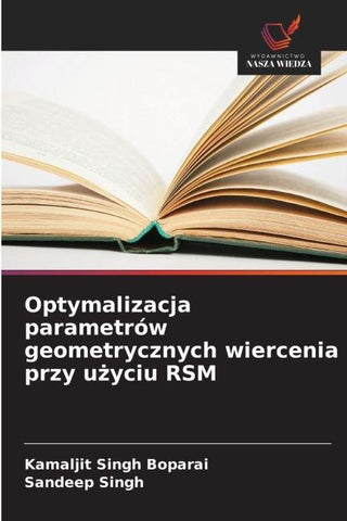 Optymalizacja parametrów geometrycznych wiercenia przy u¿yciu RSM