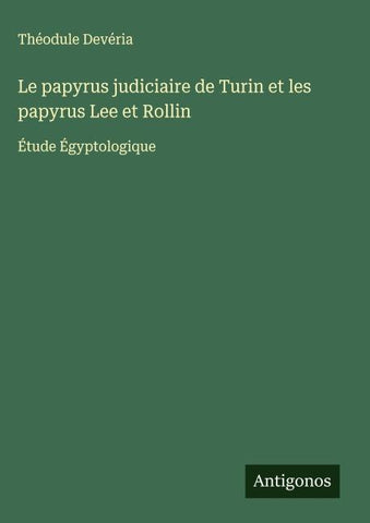 Le papyrus judiciaire de Turin et les papyrus Lee et Rollin