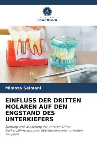 EINFLUSS DER DRITTEN MOLAREN AUF DEN ENGSTAND DES UNTERKIEFERS