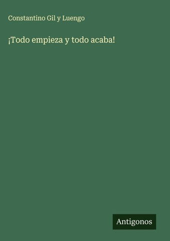 ¡Todo empieza y todo acaba!