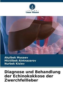 Diagnose und Behandlung der Echinokokkose der Zwerchfellleber