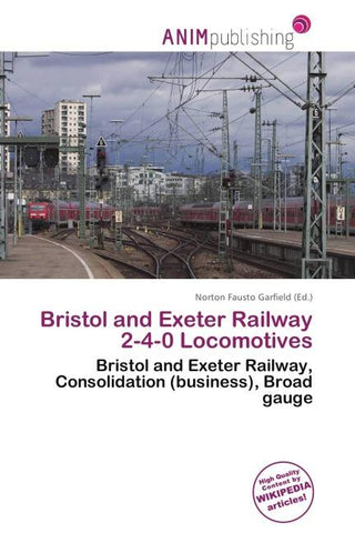 Bristol and Exeter Railway 2-4-0 Locomotives