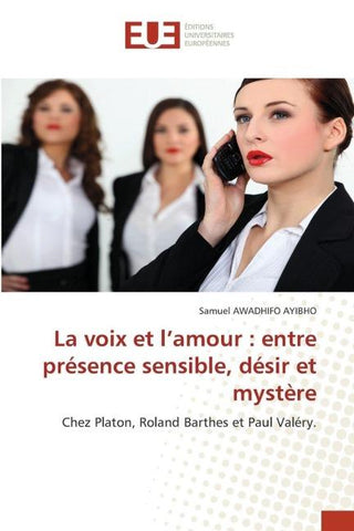 La voix et l'amour : entre présence sensible, désir et mystère
