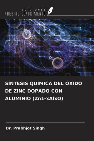 SÍNTESIS QUÍMICA DEL ÓXIDO DE ZINC DOPADO CON ALUMINIO (Zn1-xAlxO)