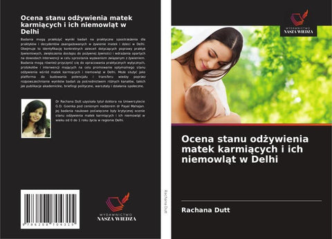 Ocena stanu od¿ywienia matek karmi¿cych i ich niemowl¿t w Delhi