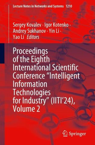 Proceedings of the Eighth International Scientific Conference “Intelligent Information Technologies for Industry” (IITI’24), Volume 2