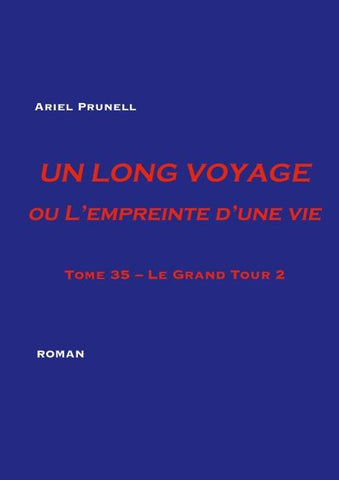 Un Long Voyage ou L'Empreinte d'une vie