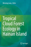 Tropical Cloud Forest Ecology in Hainan Island