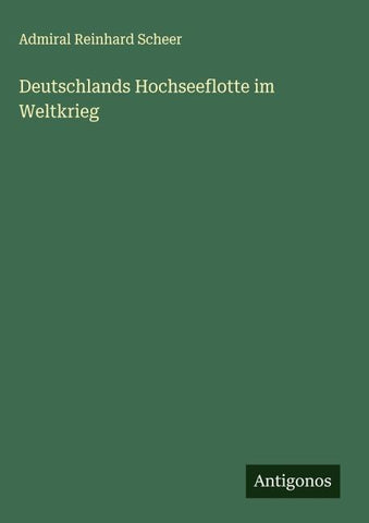 Deutschlands Hochseeflotte im Weltkrieg