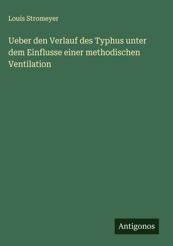 Ueber den Verlauf des Typhus unter dem Einflusse einer methodischen Ventilation
