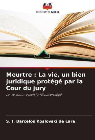 Meurtre : La vie, un bien juridique protégé par la Cour du jury