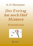 Der Freitag hat noch fünf Minuten