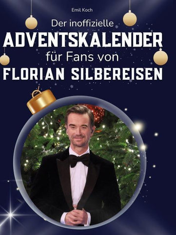 Der inoffizielle Adventskalender für Fans von Florian Silbereisen