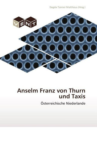 Anselm Franz von Thurn und Taxis