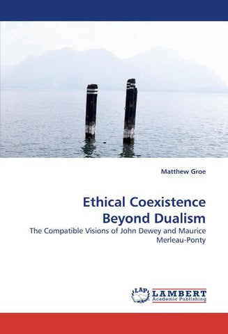 Ethical Coexistence Beyond Dualism