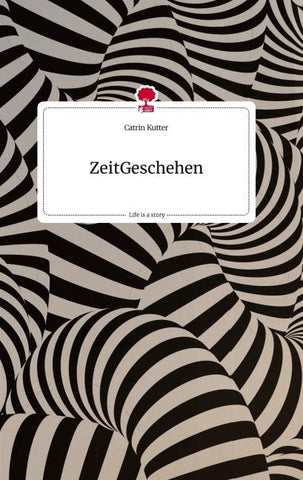 ZeitGeschehen. Life is a Story - story.one