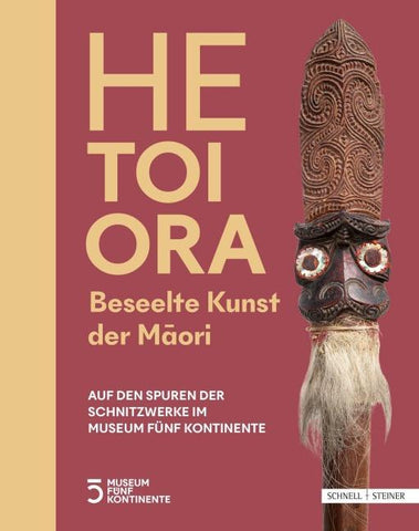 HE TOI ORA. Beseelte Kunst der Māori