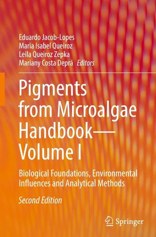 Pigments from Microalgae Handbook – Volume I