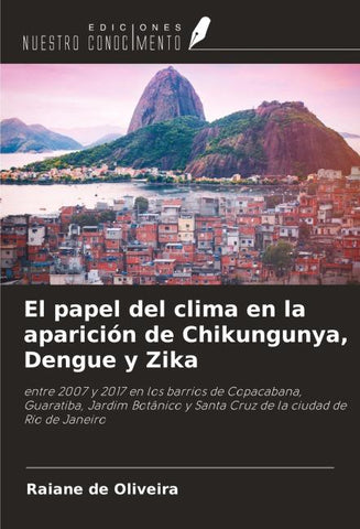 El papel del clima en la aparición de Chikungunya, Dengue y Zika