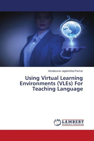 Using Virtual Learning Environments (VLEs) For Teaching Language