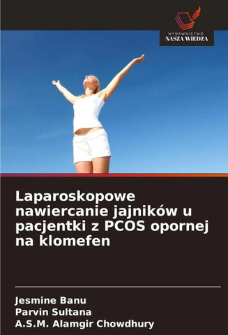 Laparoskopowe nawiercanie jajników u pacjentki z PCOS opornej na klomefen