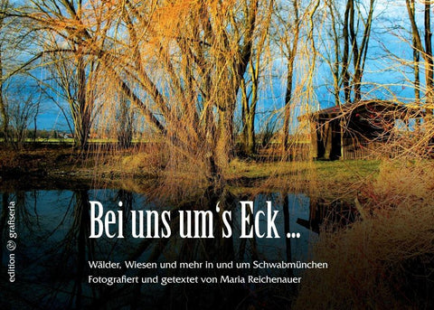 Bei uns um's Eck ...