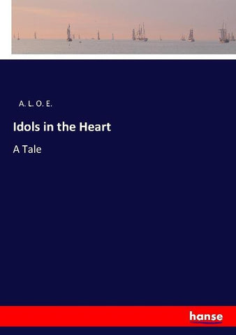 Idols in the Heart