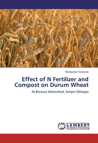 Effect of N Fertilizer and Compost on Durum Wheat