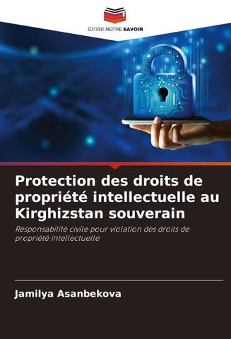 Protection des droits de propriété intellectuelle au Kirghizstan souverain