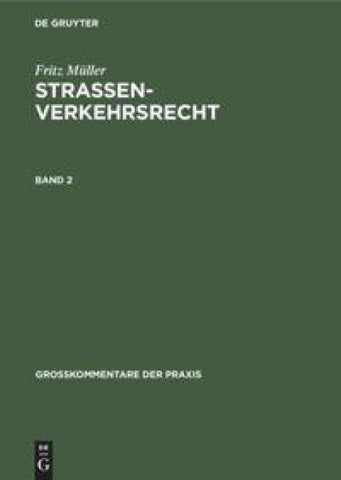 Fritz Müller: Straßenverkehrsrecht / Fritz Müller: Straßenverkehrsrecht. Band 2