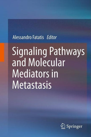 Signaling Pathways and Molecular Mediators in Metastasis