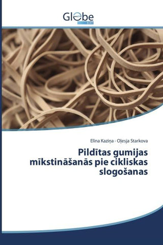 Pild¿tas gumijas m¿kstin¿¿an¿s pie cikliskas slogo¿anas
