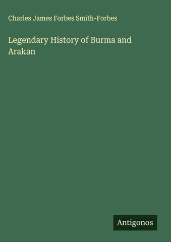Legendary History of Burma and Arakan