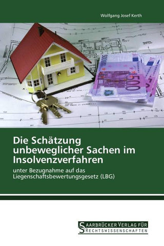 Die Schätzung unbeweglicher Sachen im Insolvenzverfahren