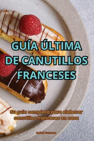 GUÍA ÚLTIMA DE CANUTILLOS FRANCESES