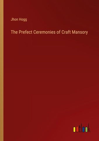 The Prefect Ceremonies of Craft Mansory