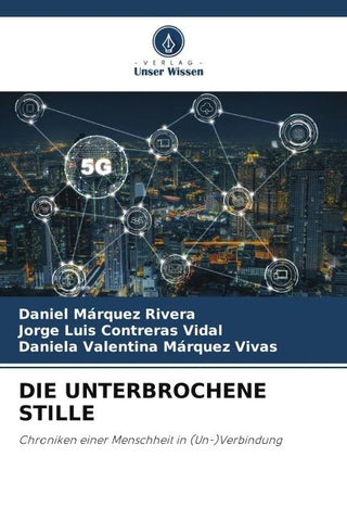DIE UNTERBROCHENE STILLE