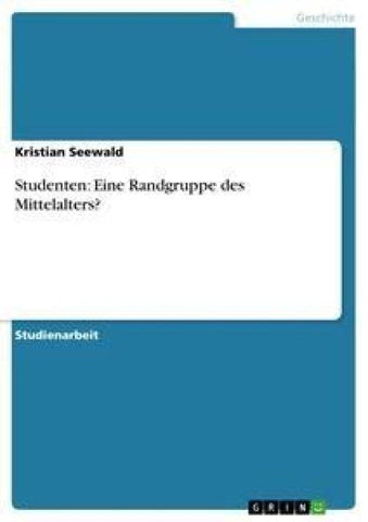 Studenten: Eine Randgruppe des Mittelalters?
