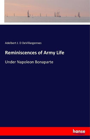 Reminiscences of Army Life