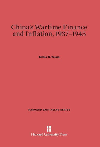China's Wartime Finance and Inflation, 1937-1945