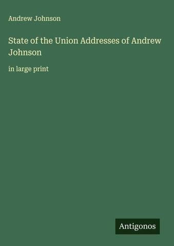 State of the Union Addresses of Andrew Johnson